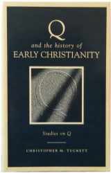 9780567085849-0567085848-Q and the History of Early Christianity: Studies on Q