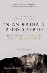 9780500292044-0500292043-The Neanderthals Rediscovered: How Modern Science Is Rewriting Their Story (The Rediscovered Series)