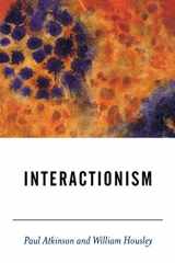 9780761962700-0761962700-Interactionism (BSA New Horizons in Sociology)