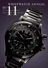 9780789210784-0789210789-Wristwatch Annual 2011: The Catalog of Producers, Prices, Models, and Specifications