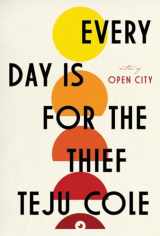 9780812995787-0812995783-Every Day Is for the Thief: Fiction