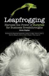 9781609944940-1609944941-Leapfrogging: Harness the Power of Surprise for Business Breakthroughs