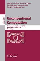 9783540851936-3540851933-Unconventional Computation: 7th International Conference, UC 2008, Vienna, Austria, August 25-28, 2008, Proceedings (Lecture Notes in Computer Science, 5204)