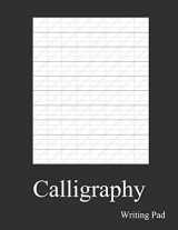 9781798407943-1798407949-Calligraphy Writing Pad: Calligraphy Practice Notebook Paper And Workbook For Lettering Artist And Lettering For Beginners (Work Book Pad)