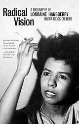 9780300264784-030026478X-Radical Vision: A Biography of Lorraine Hansberry