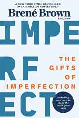 9781616499600-1616499605-The Gifts of Imperfection: 10th Anniversary Edition: Features a new foreword and brand-new tools