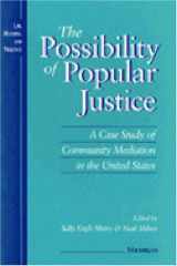 9780472104260-0472104268-The Possibility of Popular Justice: A Case Study of Community Mediation in the United States (Law, Meaning, And Violence)