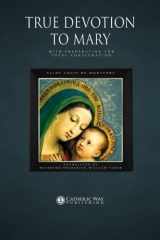 9781783790111-1783790113-True Devotion to Mary: With Preparation for Total Consecration: Illustrated
