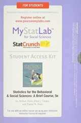 9780205933655-0205933653-NEW MyLab Statistics with Pearson eText -- Standalone Access Card -- for Statistics for The Behavioral and Social Sciences: A Brief Course (5th Edition)