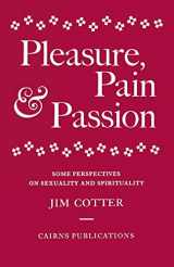 9781870652162-1870652169-Pleasure, Pain & Passion: Some Perspectives on Sexuality and Spirituality