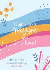 9781636092805-1636092802-Quiet-Time Prayers for a Girl's Heart