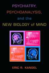 9781585621996-1585621994-Psychiatry, Psychoanalysis, and the New Biology of Mind
