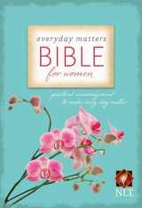 9781598567052-1598567055-Everyday Matters Bible for Women (Hardcover): Practical Encouragement to Make Every Day Matter