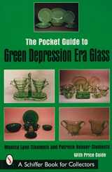 9780764315350-0764315358-The Pocket Guide to Green Depression Era Glass (Schiffer Book for Collectors)