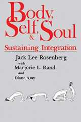 9780893340827-0893340820-Body, Self, and Soul: Sustaining Integration