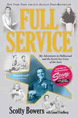 9780802120557-0802120555-Full Service: My Adventures in Hollywood and the Secret Sex Live of the Stars