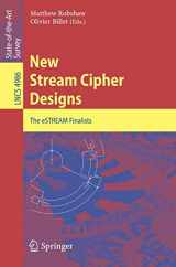 9783540683506-354068350X-New Stream Cipher Designs: The eSTREAM Finalists (Lecture Notes in Computer Science, 4986)