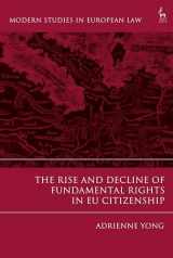 9781509917938-1509917934-The Rise and Decline of Fundamental Rights in EU Citizenship (Modern Studies in European Law)
