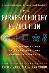 9781585426164-1585426164-The Parapsychology Revolution: A Concise Anthology of Paranormal and Psychical Research