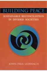 9781878379740-1878379747-Building Peace: Sustainable Reconciliation in Divided Societies