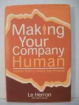 9780977918034-0977918033-Making Your Company Human: Inspiring Others to Reach Their Potential