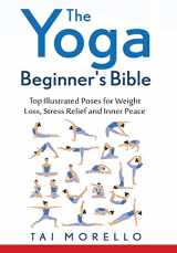 9781365512759-1365512754-The Yoga Beginner's Bible