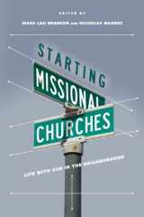 9780830841165-0830841164-Starting Missional Churches: Life with God in the Neighborhood