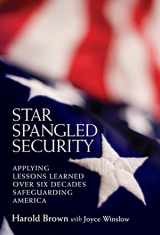 9780815723820-0815723822-Star Spangled Security: Applying Lessons Learned over Six Decades Safeguarding America
