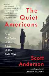 9781101911730-1101911735-The Quiet Americans: Four CIA Spies at the Dawn of the Cold War