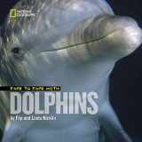 9781426301414-1426301413-Face to Face with Dolphins (Face to Face with Animals)