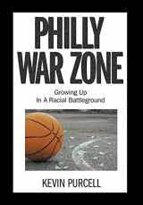 9781465350794-1465350799-Philly War Zone: Growing Up in a Racial Battleground