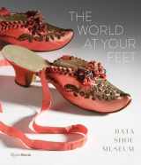 9780847867851-0847867854-The World at Your Feet: Bata Shoe Museum