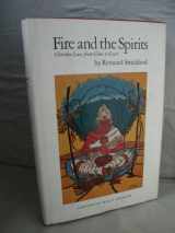 9780806112275-0806112271-Fire and the spirits: Cherokee law from clan to court (The Civilization of the American Indian series)