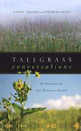 9781948509060-1948509067-Tallgrass Conversations: In Search of the Prairie Spirit