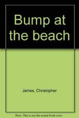 9780886251963-0886251966-Bump at the beach