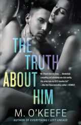 9781101884508-1101884509-The Truth About Him: A Novel (Everything I Left Unsaid)