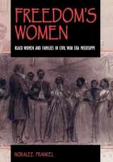 9780253334954-0253334950-Freedom's Women: Black Women and Families in Civil War Era Mississippi (Blacks in the Diaspora)