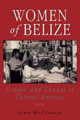 9780813523088-0813523087-Women of Belize: Gender and Change in Central America