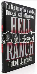 9780890157343-0890157340-Hell Ranch: The Nightmare Tale of Voodoo, Drugs, and Death in Matamoros
