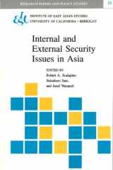 9780912966830-0912966831-Internal and External Security Issues in Asia (Research Papers & Policy Studies)