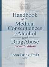 9780789035738-0789035731-Handbook of the Medical Consequences of Alcohol and Drug Abuse (Neuropharmacology)