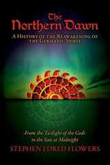 9780972029285-0972029281-The Northern Dawn: A History of the Reawakening of the Germanic Spirit: From the Twilight of the Gods to the Sun at Midnight (1)