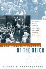 9781469613963-1469613964-The Most Valuable Asset of the Reich: A History of the German National Railway, Volume 2, 1933-1945