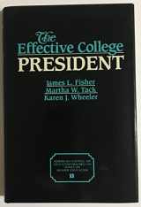 9780029103210-0029103215-Effective College President (The American Council on Education/Macmillan Series on Higher Education)