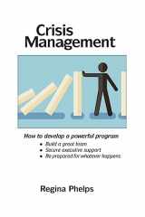 9780983114352-0983114358-Crisis Management: How to develop a powerful program