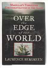 9780066211732-0066211735-Over the Edge of the World: Magellan's Terrifying Circumnavigation of the Globe