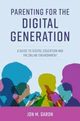 9781475861952-1475861958-Parenting for the Digital Generation: A Guide to Digital Education and the Online Environment