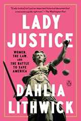 9780525561408-0525561404-Lady Justice: Women, the Law, and the Battle to Save America