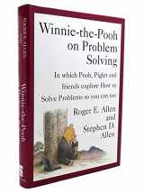 9780525940630-0525940634-Winnie-the-Pooh on Problem Solving: In Which Pooh, Piglet and friends explore How to Solve Problems so you can too