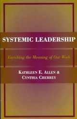 9781883485207-1883485207-Systemic Leadership